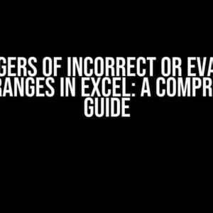 The Dangers of Incorrect OR Evaluation of Cell Ranges in Excel: A Comprehensive Guide