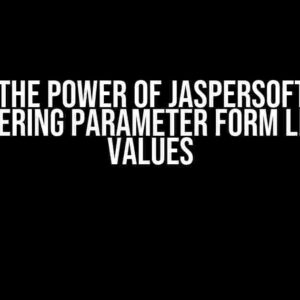 Unlock the Power of JasperSoft Studio: Mastering Parameter Form List of Values